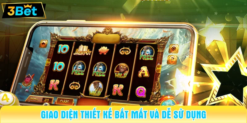 Giao diện thiết kế bắt mắt và dễ sử dụng 