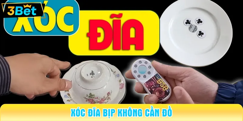 xóc đĩa bịp không cần đồ